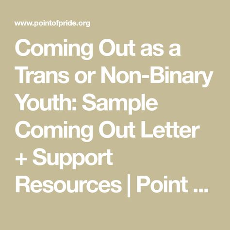 Coming Out Letters To Parents, Trans Coming Out Letter, Coming Out Letter, How To Come Out As Trans, Coming Out As Trans, Gender Spectrum, Non Binary People, Dear Parents, Parent Support