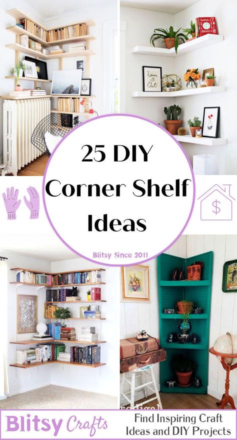 DIY Corner Shelf (25 Ideas) - Blitsy Shelf Ideas For Small Spaces, Corner Shelves In Nursery, Corner Wall Shelf Living Room, Diy Corner Countertop Shelf, Small Kitchen Corner Shelf Decor, Triangle Corner Shelves, Diy Corner Shelf Bathroom, Shelves In Bedroom Corner, Living Room Corner Shelving Ideas