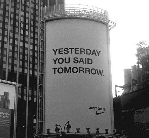 True, true. Yesterday You Said Tomorrow, Funny Commercial Ads, Nike Ad, Funny Commercials, Deep Meaningful Quotes, Commercial Ads, My Fitness, Quote Aesthetic, Pretty Words