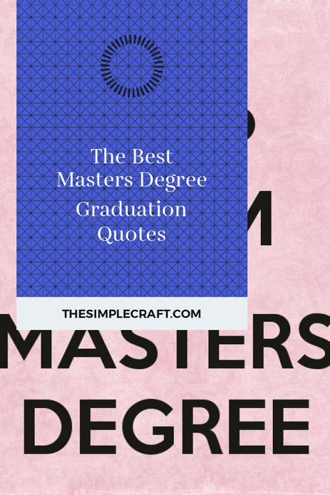 The Best Masters Degree Graduation Quotes #masters #degree #graduation #quotes #GraduationQuotes #mastersdegreegraduationquotes Master's Degree Quotes, Graduation Quotes Masters Degree, Masters Degree Caption Instagram, Graduation Masters Degree Quotes, Congratulations Masters Degree Quotes, Bachelors Degree Quotes, Masters Degree Quotes Funny, Master Degree Captions, Master Degree Graduation Party Ideas