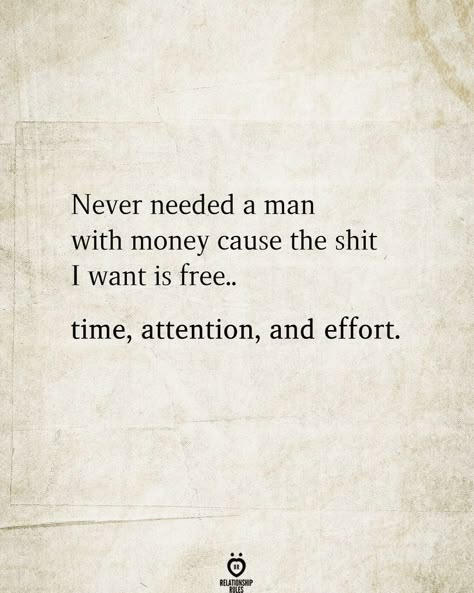 I Need Your Time Quotes For Him, Need Your Time Quote, Dont Ask For Time Quotes, Time Out Quotes I Need A, Never Let A Man Show You Twice, I Need Your Time Quotes Relationships, Quotes About Good Men Real Man, I Dont Need Attention Quotes, I Am Not Your Free Time Quotes