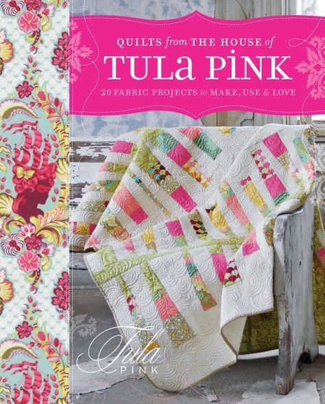 Book Review: Quilts from the House of Tula Pink - Sew Sweetness Tula Pink Quilt, Quilt Books, Tula Pink Fabric, Sew Sweetness, Pink Quilt, Pink Book, Quilting Books, Quilting Designs Patterns, Pink Quilts