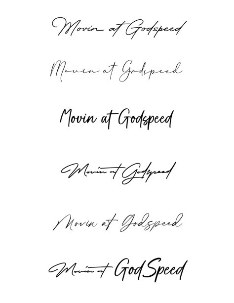 Digital Downloadable Printable Movin at Godspeed Font Ideas for Tattoo - Etsy Quote Fonts Tattoo, Muse Tattoo Font, Godspeed Tattoo Font, Godspeed Tattoo Font Design, Moving At Godspeed Tattoo, Godspeed Tattoo Meaning, Cute Tattoo Fonts, Different Tattoo Fonts, Meant To Be Tattoo