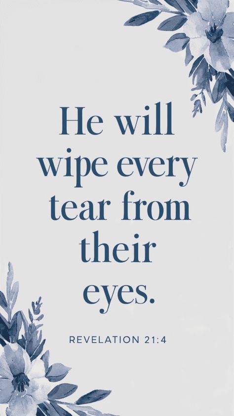 Wipe Away Tears: Revelation 21:4 Comforting Verse Tears Bible Verse, Revelation 21:4 Wallpaper, Comfort Scriptures For Loss, Revelation 21:4, Bible Verses For Loss, Comfort Bible Verses, Bible Verses For Comfort, Comfort Verses, Aesthetic Bible Verse