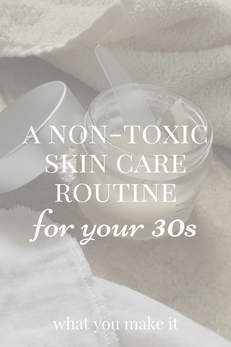 non-toxic hydrating and anti-aging skin care routine for 30s #30s #skincare #skincareroutine #nontoxicbeauty Skincare For 30s, Early 30s Skin Care Routine, Skin Care In Your 30s, Non Toxic Skin Care Routine, Skincare 30s For Women, Skin Care For 30 Year Olds, Best Skincare Routine 30s, Best Skin Care Routine 30s, 30s Skincare Routine