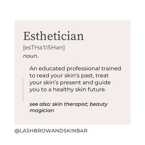 Esthetician Definition Sign, Now Booking Appointments Facials, Post Ideas For Estheticians, Instagram Bio Ideas Esthetician, Esthetician Student Quotes, Esthetics Bio For Insta, Quotes For Estheticians, Esthetician Meaning, Esthetician Goal Board