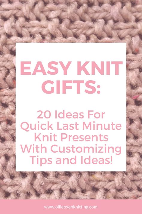 Eventually, every knitter will be in need of a last minute knit gift. But what can you make that is quick and personalized for your recipient? I've got you covered with a host of ideas! Click here to read 20 ideas for quick knitting projects that I'm sure your loved one will cherish. Let's get knitting! #knittingfun #knitting #simpleknitting Knitted Gift Ideas For Women, Knitted Presents Gift Ideas, Quick Beginner Knitting Projects, Best Knitted Gifts, New Knitting Ideas, Quick And Easy Knitting Patterns Free, Knitting Patterns Dk Weight Yarn, Knitting Quick Projects, Easy Knit Gifts Christmas