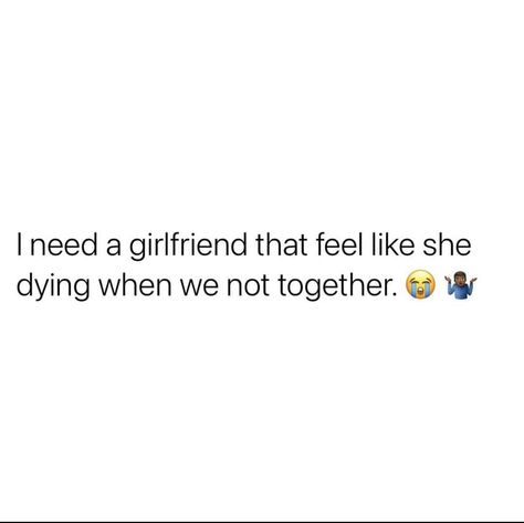 Quotes About My Girlfriend, Overprotective Girlfriend Quotes, Need A Girlfriend Quotes, Future Girlfriend Quotes, I Need A Girlfriend Quotes, Want A Girlfriend Quotes, Spoiled Girlfriend Quotes, Quotes About Girlfriends, Overprotective Girlfriend