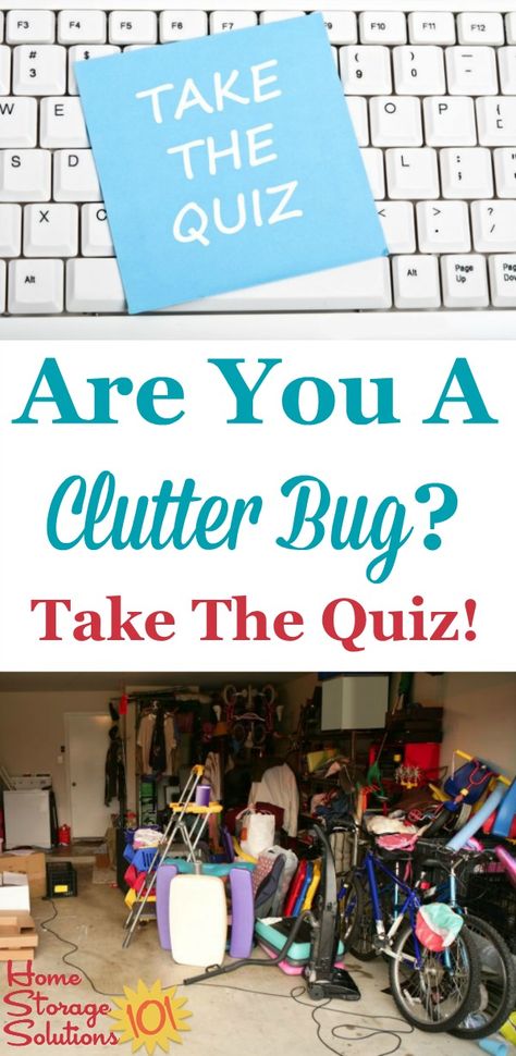 Are you a clutter bug? Take the 10 question quiz and find out, and if you are one, also find out what you can do about it. {on Home Storage Solutions 101} House Declutter, Declutter 365, Clutter Bug, Clean Clutter, Minimalism Challenge, Clutter Solutions, Clutter Control, Messy House, Getting Rid Of Clutter