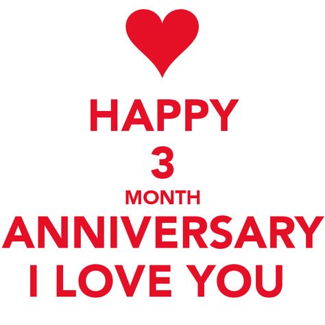 Happy 3 Months Quotes by @quotesgram 3 Months Quotes, 3 Month Anniversary Quotes, 3 Year Anniversary Quotes, Happy 9 Months Anniversary, Month Anniversary Quotes, Anniversary Quotes For Her, 3 Month Anniversary, Monthsary Message, Months Quotes