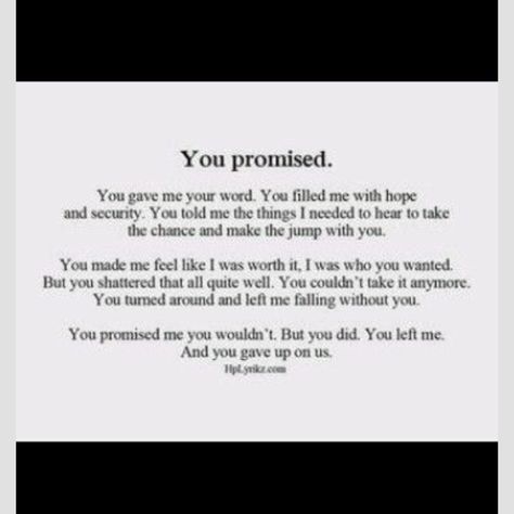 You said then you gave up You Gave Me Up So Easily Quotes, You Said Forever, You Gave Up On Me, I Gave Up On You Quotes, He Gave Up On Me Quotes, You Gave Up On Me Quotes, Gave Up On Me Quotes, Quotes To Paint, I Hate Him