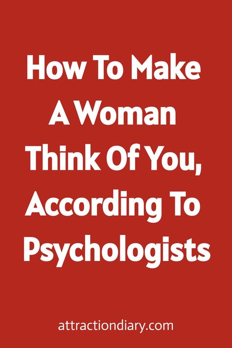 How to make a woman think of you, according to psychologists - attractiondiary.com Corny Pickup Lines, Cheesy Pickup Lines, How To Makr, Caring Person, How To Approach Women, Pick Up Lines Cheesy, Empowering Books, Relationship Posts, Pickup Lines