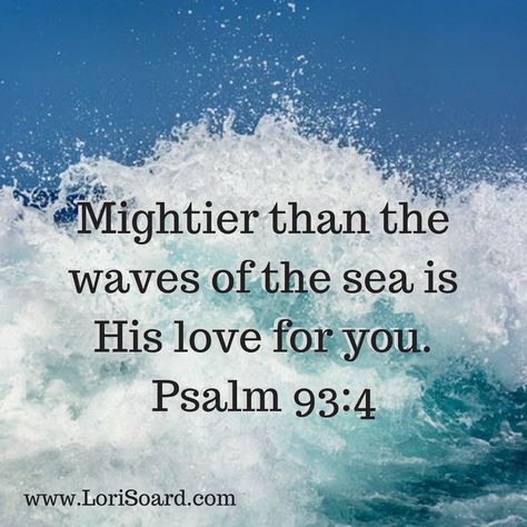 Psalm 93 4, Psalm 93, Reading Aloud, Powerful Scriptures, Jesus Christus, After Life, Faith Inspiration, God Loves You, Spiritual Inspiration