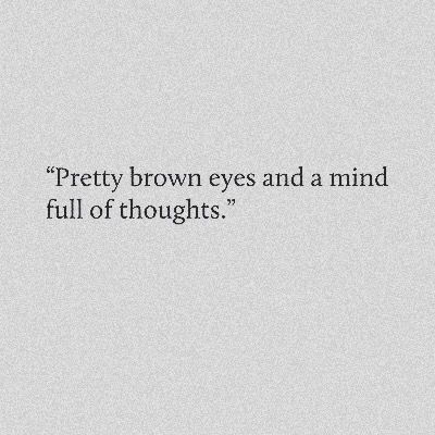 Euphoric Quotes, Mind Full Of Thoughts, Sensitive Soul, Short Meaningful Quotes, Pretty Brown Eyes, Short Friendship Quotes, Doing Me Quotes, Bio Quotes, Caption Quotes