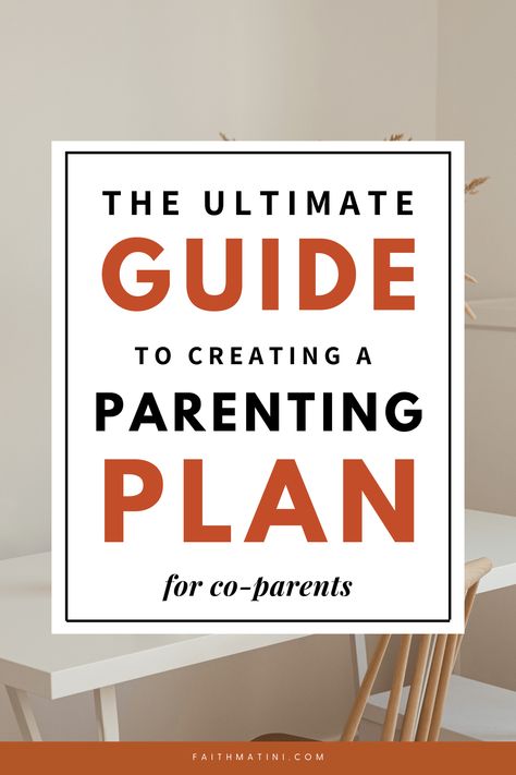 The Ultimate Guide to Creating a Parenting Plan for Co-Parents - Faith Matini Coparenting Schedule Template, How To Coparent With A Newborn, Divorce Parenting Plan, Parenting Plans Coparenting, Co Parenting Schedule, Coparenting Tips, Parenting Plan Worksheet, Co Parenting Tips, Parenting Plan Custody