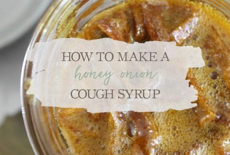 How to Make a Simple Honey Onion Cough Syrup Natural Medicine Recipes Sore Throat, Garlic Honey Remedy Sore Throat, Homemade Honey Cough Syrup, Onions Garlic Honey, Onion And Honey For Sore Throat, Honey Garlic For Sickness, Garlic Syrup Medicine, Garlic And Honey For Sore Throat, Onion And Garlic For Cough