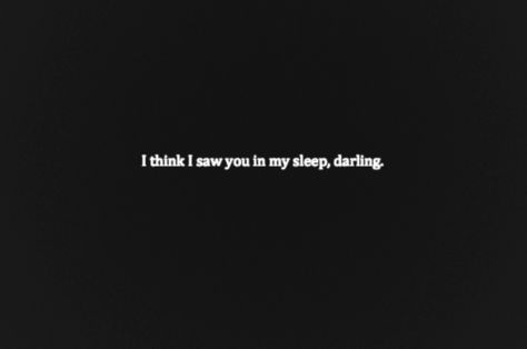 <3 70s Quotes, Good Night Sweetheart, Mayday Parade Lyrics, Am I Dreaming, Eternal Beauty, In My Dreams, Love Quotes With Images, Dreamcore Weirdcore, Eyes Closed