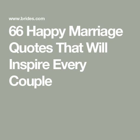 66 Happy Marriage Quotes That Will Inspire Every Couple Romantic Marriage Quotes, Loving Marriage Quotes, Quotes About Happy Marriage, Marriage Motivational Quotes, Sweet Marriage Quotes, Marriage Love Quotes My Husband, A Happy Marriage Quotes, Marriage Is Beautiful Quotes, Quotes On Marriage Anniversary