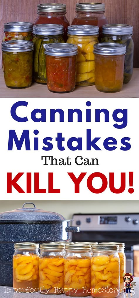 Canning Mistakes That Can KILL YOU! If you're a canner or want to be you need to know the mistakes you can make water bath and pressure canning that can make you very sick. Easy Canning, Toples Kaca, Pressure Canning Recipes, Canning Jams, Canning 101, Canning Fruit, Canning Pickles, Canning Vegetables, Home Canning Recipes