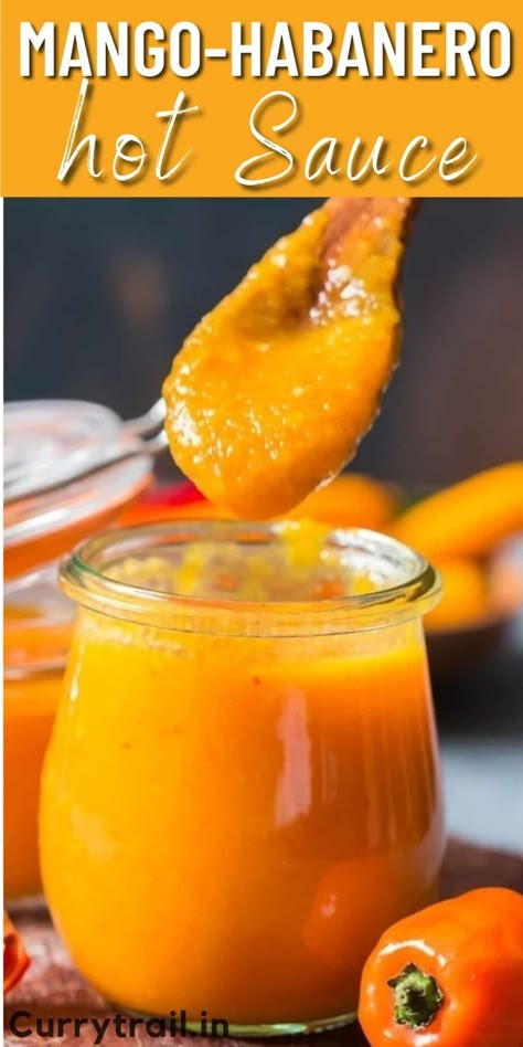 Sweet Hot Sauce Recipe, Mango Habanero Hot Sauce, Habanero Sauce Recipe, Homestead Food, Mango Habanero Sauce, Horchata Recipe, Preserving Recipes, Homemade Hot Sauce, Habanero Sauce