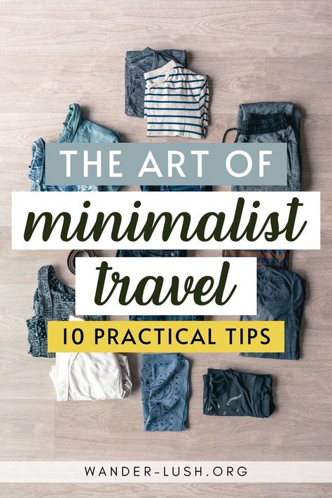 Lighten your load and improve your travel experience. Here are 10 handy tips to help you carry what you truly need – and leave the rest behind. #Minimalism #Packing | Packing guide | Travel light | Packing hacks | Packing tips for travel | Packing tips for vacation | Minimalist packing Packing Tips For Travel 2 Weeks, Light Packing Tips Travel Hacks, Capsule Trip Wardrobe, Backpacking Packing Tips, Minimalist Trip Packing, Minimalist Vacation Packing, Mix And Match Outfits For Travel Minimalist Packing, Traveling Light Packing, Efficient Travel Packing