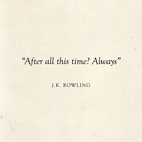 24 Best Love Quotes Rowling Quotes, Best Short Quotes, Literary Love Quotes, Literary Wedding, Love Quotes For Wedding, Short Quotes Love, After All This Time, Literature Quotes, All This Time