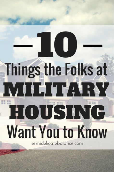 10 Things the Folks at Military Housing Want You to Know Navy Wife Life, Air Force Families, Military Wife Life, Army Wife Life, Military Lifestyle, Military Housing, Military Move, Navy Girlfriend, Military Deployment