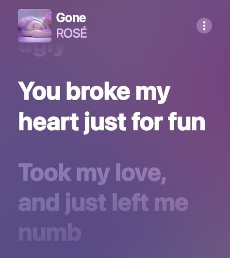 Gone Rose Lyrics, Rose Gone Lyrics, Apple Music Lyrics Aesthetic, Music Lyrics Aesthetic, Apple Music Lyrics, Rose Gone, Blackpink Lyrics, Pop Song Lyrics, Layout Homescreen