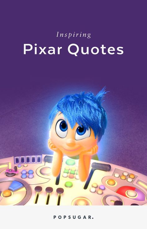 11 Pixar Quotes That Will Inspire You to Live Your BEST Life Pixar Movies Quotes, Disney Pixar Quotes, Top Disney Movies, Toy Story Quotes, Inside Out Quotes, Pixar Quotes, Disney Minimalist, Movie Bloopers, Movie Inside Out