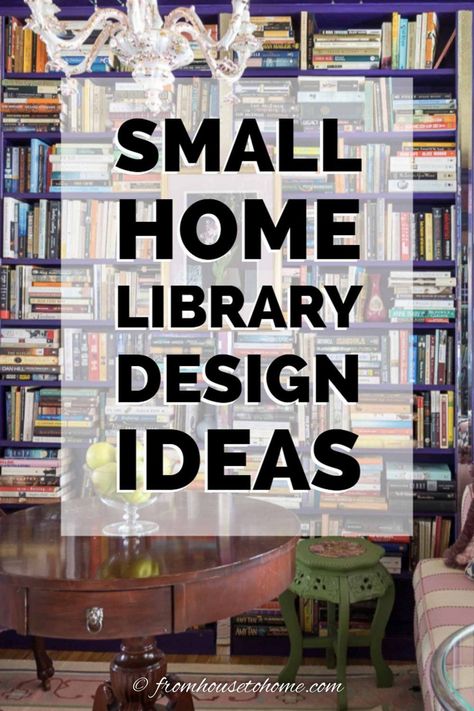 These creative small home library design ideas will show you how to create a cozy reading room even if you think you have no space for one. #fromhousetohome #homedecorideas #homelibrary #decoratingtips  #beautifulrooms Small Reading Corner, Bedroom Library Ideas, Small Home Library Design, Reading Room Ideas, Small Library Room, Small Home Library Ideas, Room Library Ideas, Library Design Ideas, Small Home Libraries