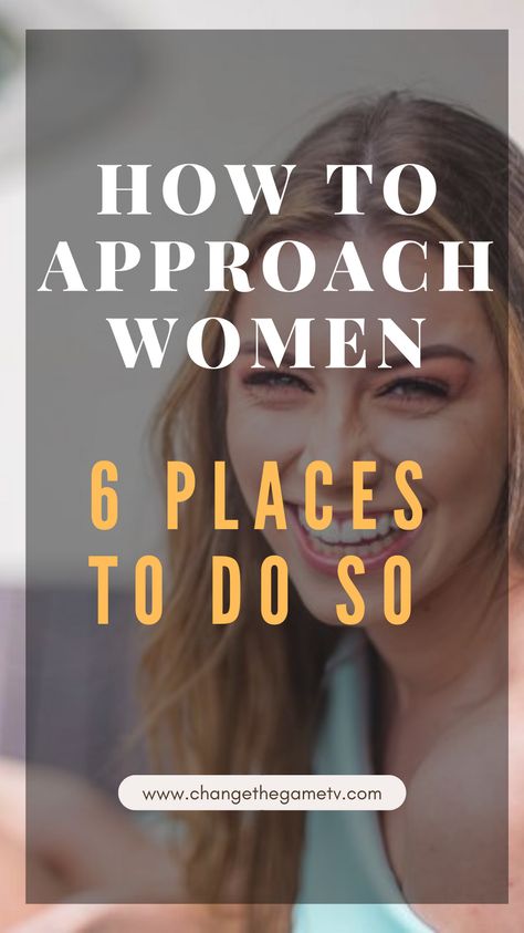 When approaching a woman, a key to success is the setting. Not all settings merit you approaching her, keep that in mind. With that said, we’re revealing to you 6 Absolute Settings Where You Should Approach Women. #approachwomen #getagirl #howtotalktowomen | ChangeTheGameTV.com Giving Attention To Other Women, What Turns A Woman On, When A Woman Stops Caring, How To Approach Women, Stop Asking Women When They Are Getting Pregnant, Get A Girlfriend, Dating Advice For Men, Key To Success, Skin Care Acne