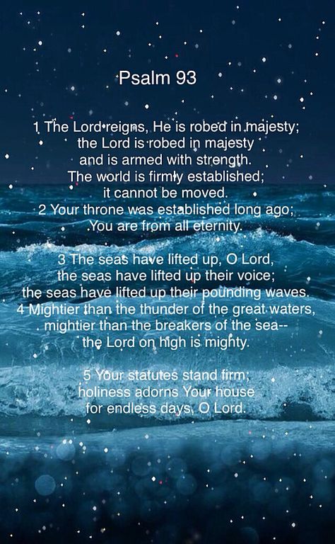 Psalm 93 Psalm 93, Read Your Bible, The Psalms, Powerful Scriptures, God And Jesus, Faith Hope And Love, Quotes Prayer, Bible Quotes Prayer, The Word Of God