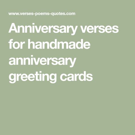 Anniversary verses for handmade anniversary greeting cards Anniversary Cards For Couple Handmade, Wedding Anniversary Verses For Cards, Anniversary Sentiments For Couple, 50th Anniversary Cards Handmade Diy, What To Write In Anniversary Card, Verses For Anniversary Cards, 70th Anniversary Cards, Anniversary Sentiments For Cards, Anniversary Verses For Husband