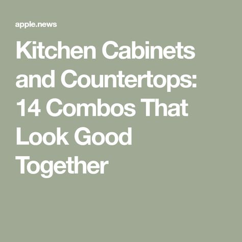 Kitchen Cabinets and Countertops: 14 Combos That Look Good Together Cabinet Countertop Backsplash Combinations, Choosing Kitchen Cabinets, Kitchen Cabinet Countertop Combinations, Countertops And Cabinet Colors, Kitchen Cabinets And Countertops Ideas, Mix And Match Kitchen Cabinets, Kitchen Cabinet And Countertop Combos, Cabinet Countertop Combinations, Kitchen Colour Combination Color Combos