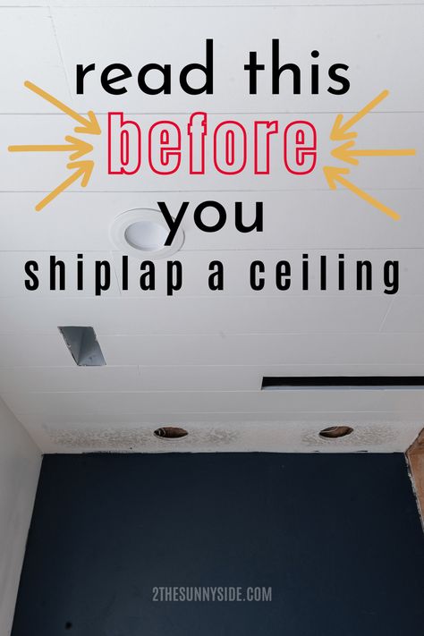 Time Saving Simple Mistakes to Avoid Installing a Shiplap Ceiling Ideas For A Bedroom, Shiplap Bedroom, Ceiling Diy, Ceiling Remodel, Shiplap Kitchen, Time Saving Tips, Painting Shiplap, Shiplap Boards, Installing Shiplap