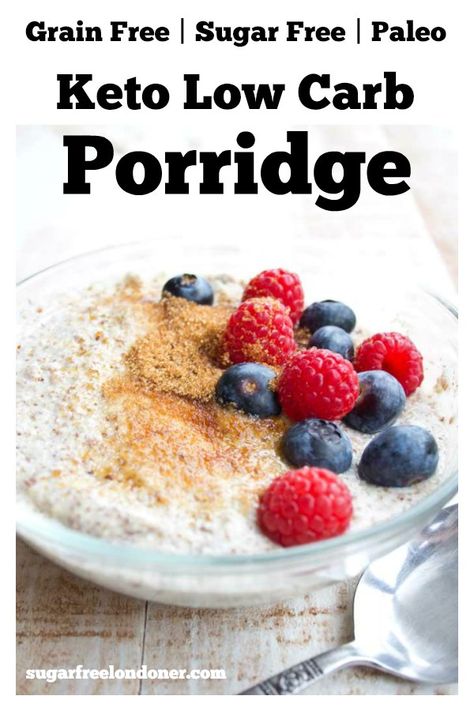 Get all the taste of creamy oatmeal without the carbs! This easy Keto porridge is a super healthy low carb breakfast choice. Check out the post for plenty of recipe variations and ideas for toppings, from raspberry swirl to peanut butter fudge. #lowcarboatmeal #ketoporridge via @sugarfreelondon Keto Porridge, Low Carb Oatmeal, Healthy Low Carb Breakfast, Keto Oatmeal, Creamy Oatmeal, Desayuno Keto, Keto Breakfasts, Porridge Recipes, Keto Breakfast Recipes