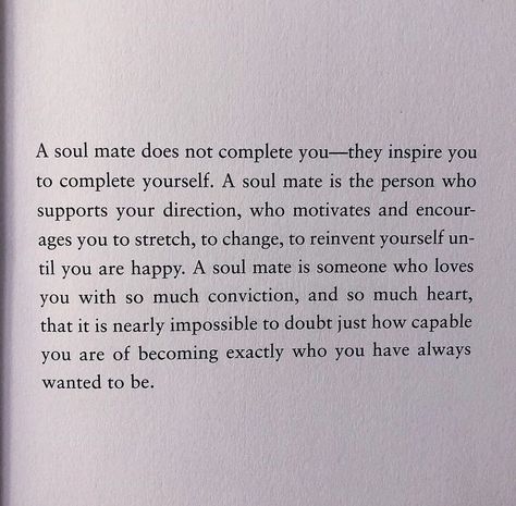 A soul mate does not complete you - they inspire you to complete yourself. ❤️ @rainbowsalt ❤️ Bianca Sparacino, Best Friend Soul Mate, Thinking Minds, Soul Mate Love, Wedding Readings, A Soulmate, Soulmate Quotes, Soul Mates