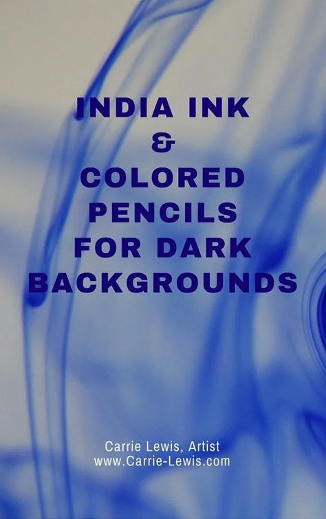 India Ink and Colored Pencils for Dark Backgrounds - Carrie L. Lewis, Artist India Ink Art Techniques, India Ink Art Ideas, Draw With Colored Pencils, Color Pencil Techniques, Drawing Techniques Pencil, Marker Techniques, Drawing Trends, Pencil Skills, Pencil Coloring