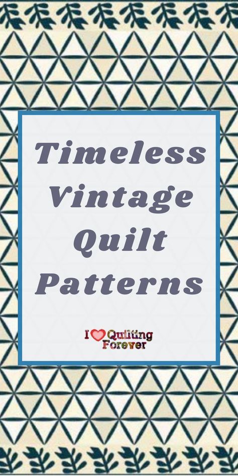 Old Time Quilt Patterns, Quilt Pattern Meaning, Vintage Quilting Patterns, Sewing Quilts Patterns, Classic Quilts Patterns, Big Block Quilts Patterns, 1950s Quilt Patterns, Quilt Pattern Names, Vintage Style Quilt Patterns