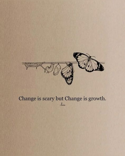 New chapter loading… Change Over Time Art, Changing Your Ways Quotes, Vibe Change Quotes, Make The Change Quotes, Without Change There Would Be No, Nothing Changes If Nothing Changes Art, Butterfly Vision Board, Quotes About Butterflies Short, Butterfly Transformation Quotes