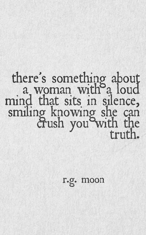 Literally! Loud Mind, Women Empowerment Quotes, Inspirational Quotes For Women, Empowerment Quotes, Intj, Deep Thought Quotes, Poetry Quotes, Pretty Words, Pretty Quotes