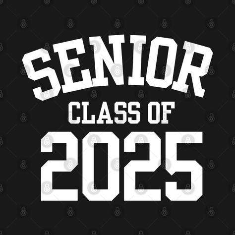 Senior Jackets Back Design, Senior 2025 Wallpaper, Senior 2025 Ideas, Senior Hoodies Design Ideas 2025, Class Shirts 2022, Junior Shirts Class Of 2025, Senior Class Hoodie Design, 2025 Senior Slogan, Sr 25