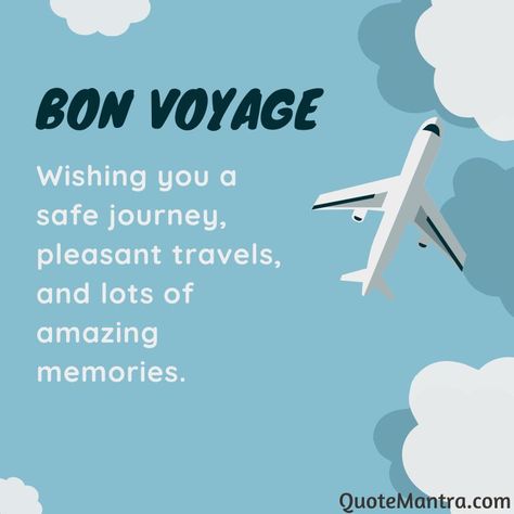 Wishing you a safe journey, pleasant travels, and lots of amazing memories. Safe Travels Wishing You Funny, Bon Voyage Wishes, Safe Trip Message, Bon Voyage Quotes, Bon Voyage Message, Happy Journey Quotes, Happy And Safe Journey, Need A Hug Quotes, Safe Travels Quote