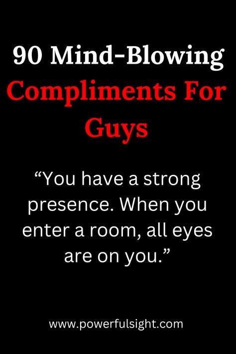 Wondering how to make a guy feel special? Here are compliments for guys that will make him feel like a king. Deep Compliments For Guys, How To Compliment A Guy On His Looks, Physical Compliments For Guys, Compliments For Guys Pictures, Compliments For Husband, Compliments To Give A Guy, Best Compliments To Give A Guy, Compliment For Him, Compliments For Your Boyfriend