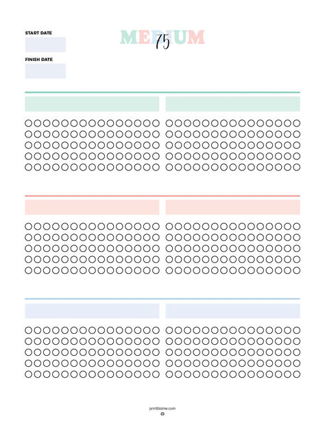 A 75 Medium Challenge Tracker printable with 75 circles in three sections to mark daily progress. It includes spaces for the start and finish dates and is designed to help users track their 75-day challenges. 75 Medium Checklist, 75 Days Medium Challenge, 75 Days Challenge Checklist, 75 Soft Tracker Printable Free, Take Off Pounds Sensibly Program Ideas, 75 Day Challenge Tracker, Medium 75 Challenge, 75 Medium Challenge Before And After, 75 Day Hard Challenge Tracker