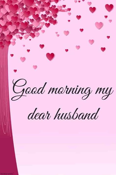 Good Morning For Hubby, Good Morning Husband Romantic, Good Morning My Husband, Good Morning Husband Quotes, Good Morning Hubby, Romantic Good Morning Message, Love Quotes For Him Husband, Good Morning Husband, Good Morning My Dear