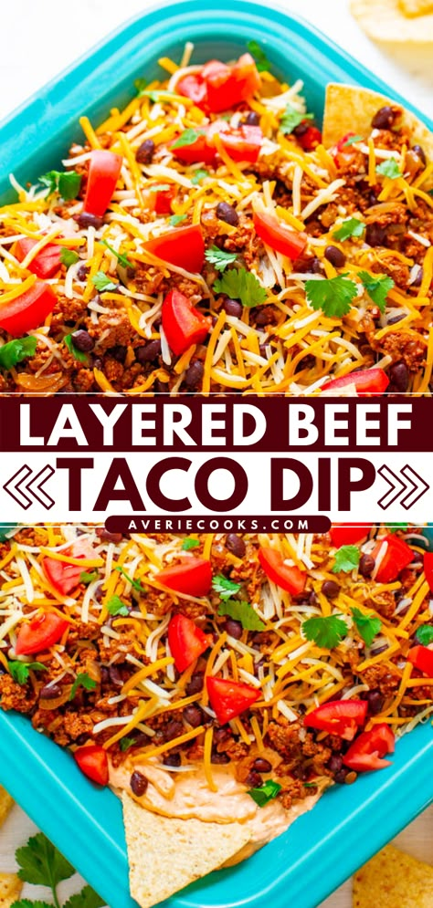 Layered Taco Dip (with Ground Beef) - Averie Cooks Taco Dip With Ground Beef, Beef Taco Dip, Ground Beef Taco Dip, Taco Dip Easy, Layered Taco, Layered Dip, Layered Taco Dip, Taco Dip Recipe, Best Dip Recipes