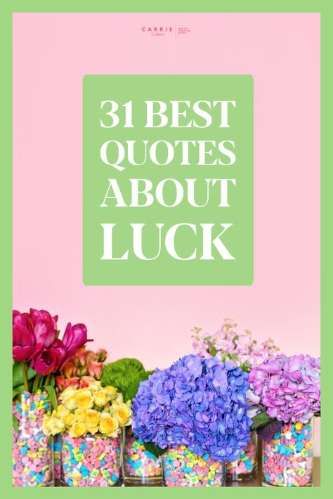 31 Best Quotes About Luck to Inspire Good Fortune - Carrie Colbert Quotes About Luck, Lucky Quotes, Steven Wright, Brian Tracy, Luck Quotes, Good Luck Quotes, Lucky In Love, Golf Humor, Roald Dahl