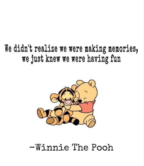 Senior Quotes Memories, Disney Yearbook Quotes, Cute Quotes Winnie The Pooh, Memory Making Quotes, Whinney Pooh Quotes, Quotes From Friends Tv Show, Senior Quotes For Yearbook Disney, Quotes About Making Memories, Winnie The Pooh Quotes Inspirational