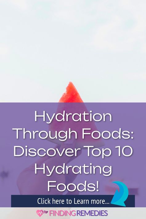 Hydration Through Foods: Discover Top 10 Hydrating Foods! Hydrating Foods, Hummus Wrap, Watermelon Gazpacho, Fruit Infused Water, Dessert Options, Vitamin K, High Water, Food Source, Improve Digestion